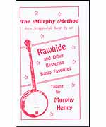 Murphy Method Rawhide and Other Banjo Favorites