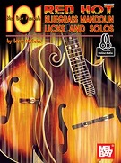 101 Red Hot Bluegrass Mandolin Licks and Solos. - Bluegrass Books & DVD's
