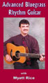 Advanced Bluegrass Rhythm Guitar with Wyatt Rice