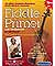 Fiddle Primer - Bluegrass Books & DVD's